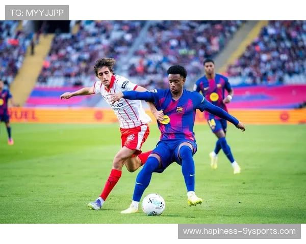 赫罗纳足球俱乐部崛起之路与未来蓝图展望西甲赛场传奇与城市荣耀梦想 赫罗纳足球俱乐部崛起之路与未来蓝图展望西甲赛场传奇与城市荣耀梦想